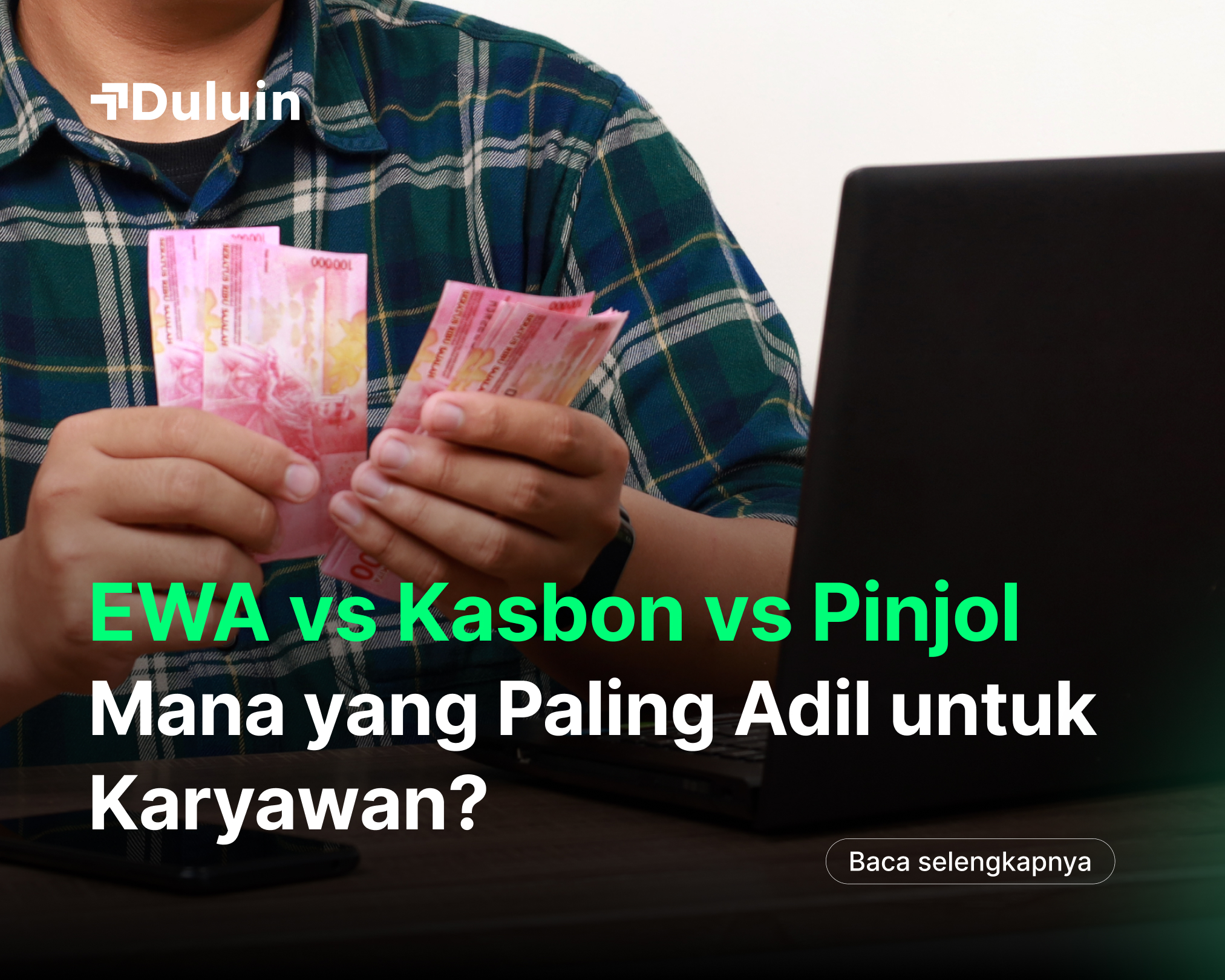 EWA vs Kasbon vs Pinjol: Mana yang Paling Adil untuk Karyawan?